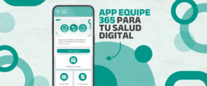 App equipe 365: la salud de tus pacientes al alcance de tu smartphone