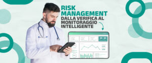 Risk Management sanitario: da funzione di controllo a sistema intelligente e continuo